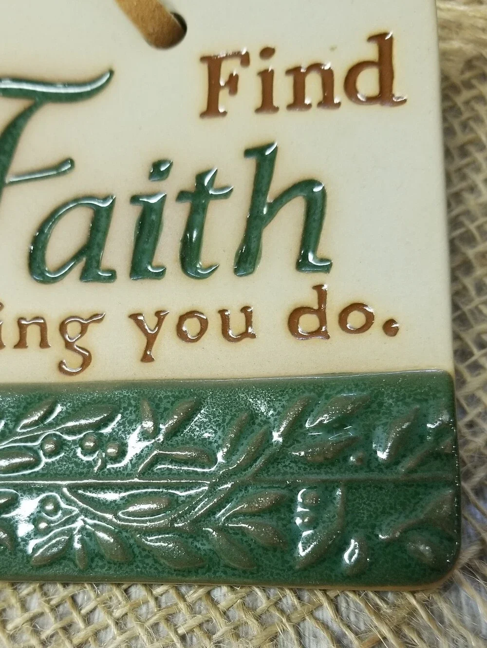 Find Faith In Everything You Do Plaque